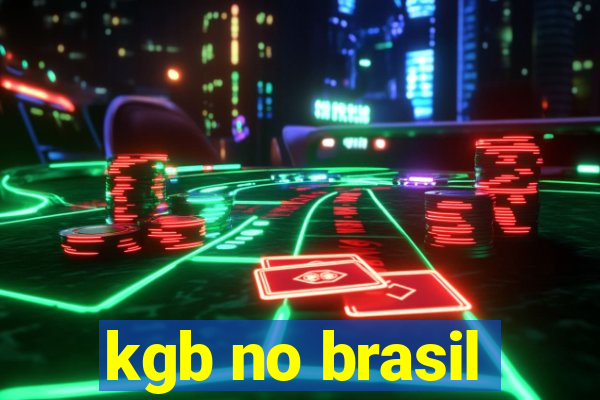 kgb no brasil